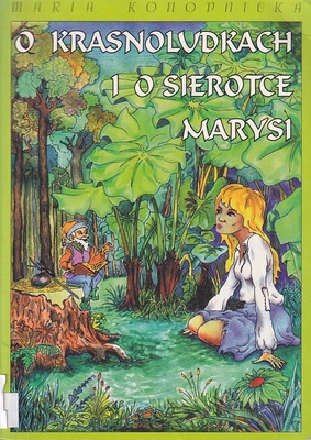 O krasnoludkach i o sierotce Marysi
