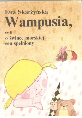 Wampusia, czyli O śwince morskiej sen spełniony