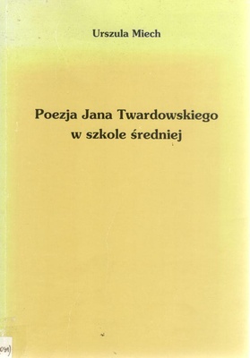 Poezja Jana Twardowskiego w szkole średniej