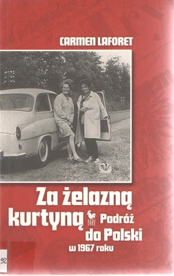 Za żelazną kurtyną : podróż do Polski w 1967 roku