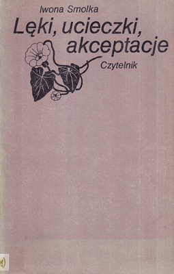 Lęki, ucieczki, akceptacje