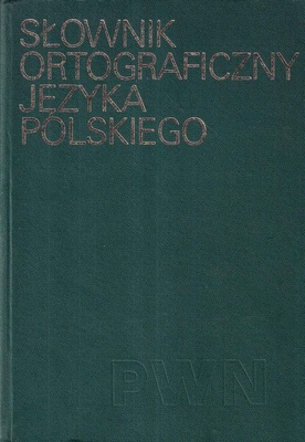 Słownik ortograficzny języka polskiego wraz z zasadami pisowni i interpunkcji