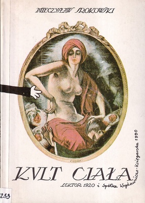 Kult ciała : dziennik człowieka samotnego