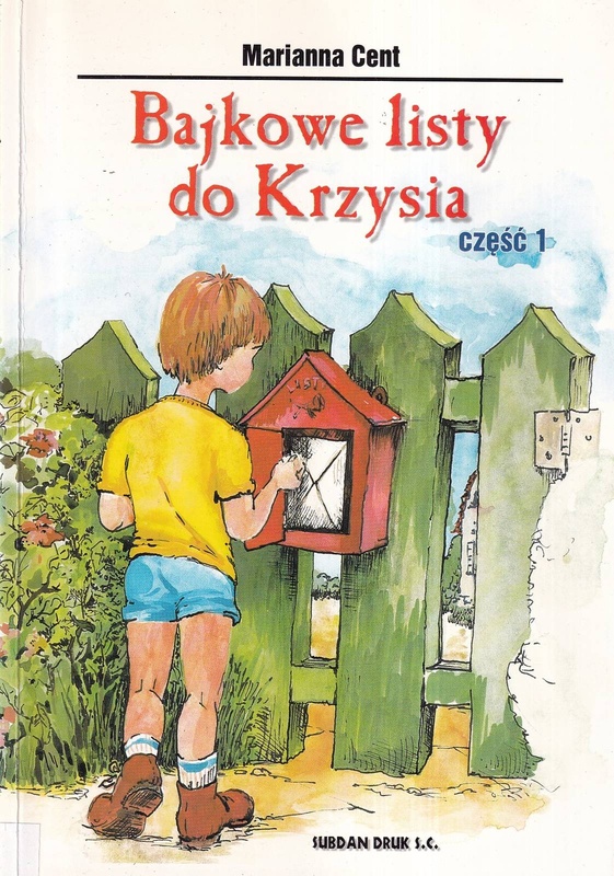 Bajkowe listy do Krzysia. Cz. 1