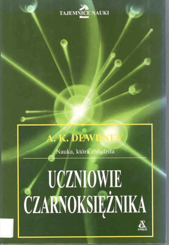 Uczniowie czarnoksiężnika : nauka, która zbłądziła
