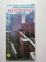 Mały przewodnik po Hiszpanii