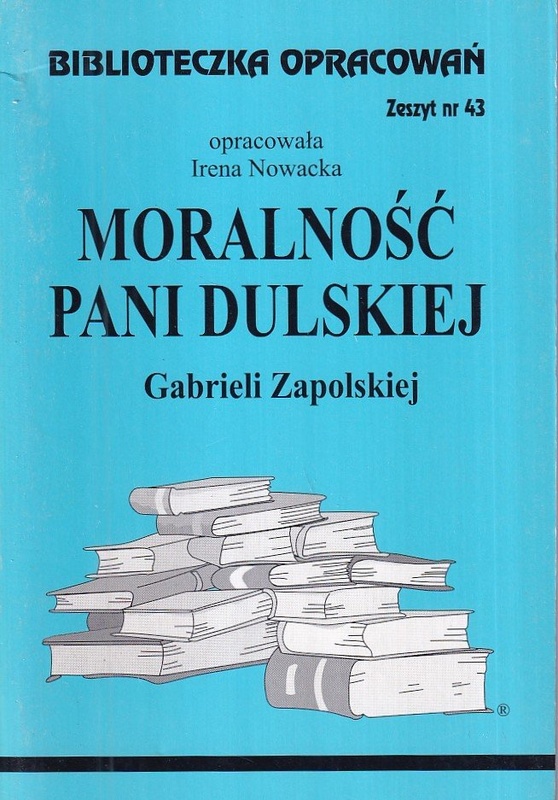 Moralność pani Dulskiej Gabrieli Zapolskiej
