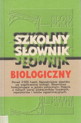 Szkolny słownik biologiczny