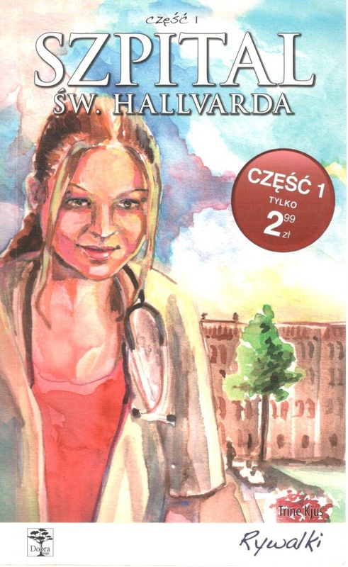 Rywalki (Szpital Św. Hallvarda / Trine Kjus ; 1)