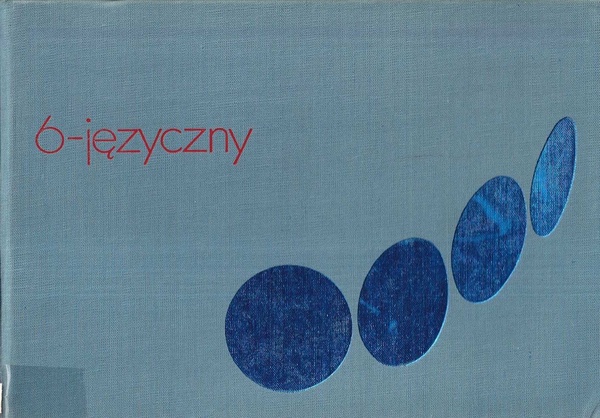 Ilustrowany słownik samochodowy 6[sześcio]-języczny : polsko - rosyjsko - angielsko - francusko - niemiecko - włoski