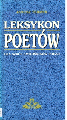 Leksykon poetów : dla szkół i miłośników poezji