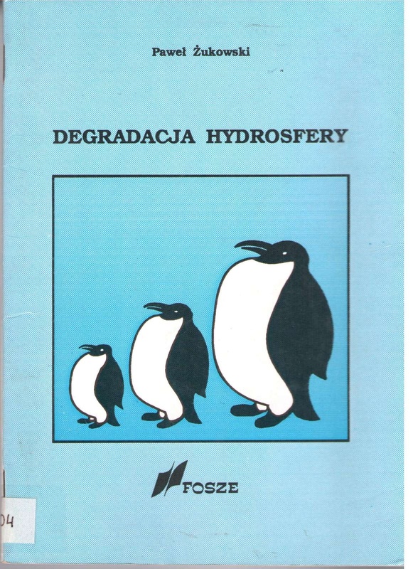 Degradacja hydrosfery : (przegląd problematyki i metod badań)