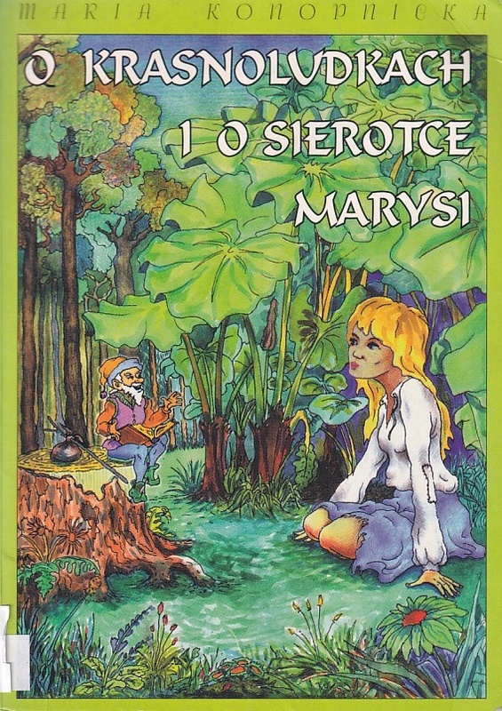 O krasnoludkach i o sierotce Marysi