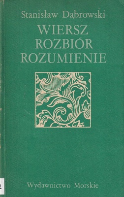 Wiersz, rozbiór, rozumienie : studia, szkice, recenzje