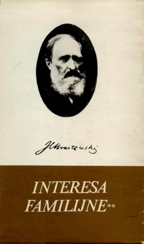Interesa familijne : powieść.. [Vol. 1], Tom I-II