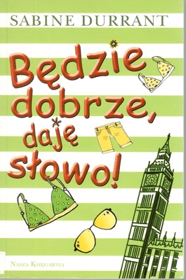 Będzie dobrze, daję słowo!