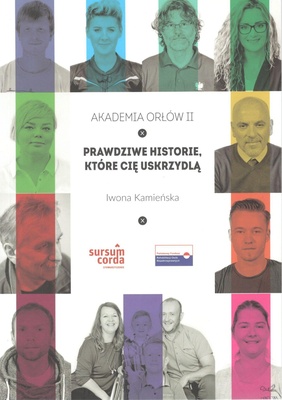 Akademia Orłów II : prawdziwe historie, które cię uskrzydlą