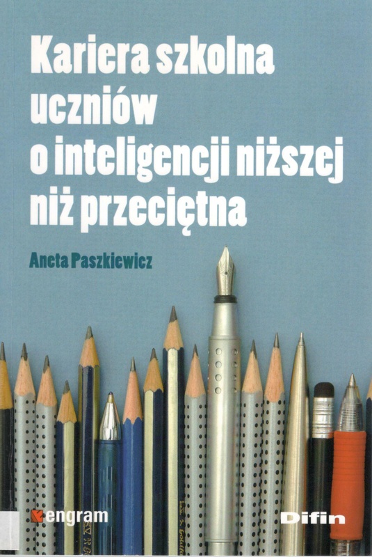 Kariera szkolna uczniów o inteligencji niższej niż przeciętna