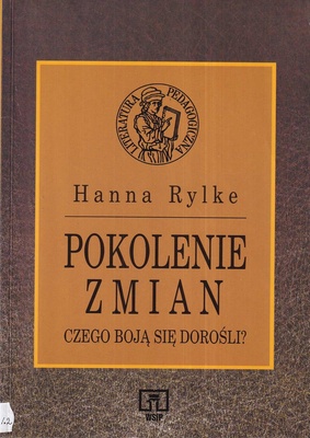 Pokolenie zmian : czego boją się dorośli?