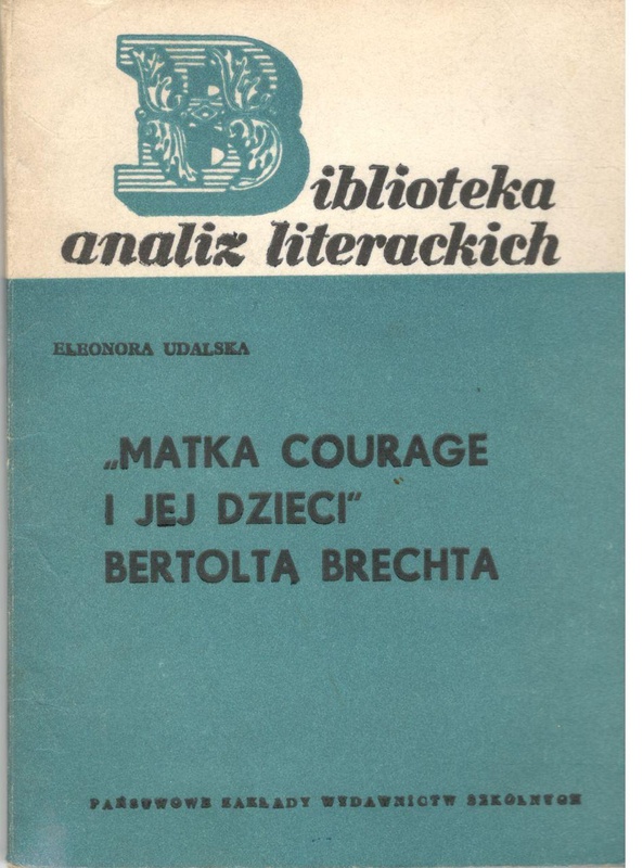 "Matka Courage i jej dzieci" Bertolta Brechta