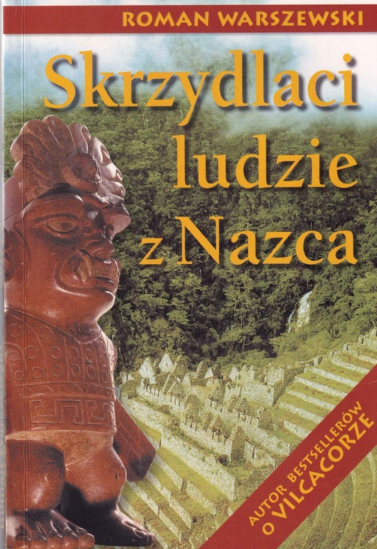Skrzydlaci ludzie z Nazca i inne reportaże z Ameryki Łacińskiej