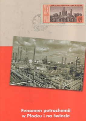 Fenomen petrochemii w Płocku i na świecie