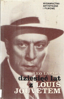 Dziesięć lat z Louis Jouvetem