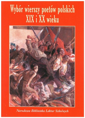 Wybór wierszy poetów polskich XIX i XX wieku