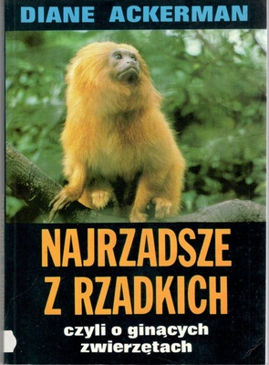 Najrzadsze z rzadkich czyli O ginących zwierzętach