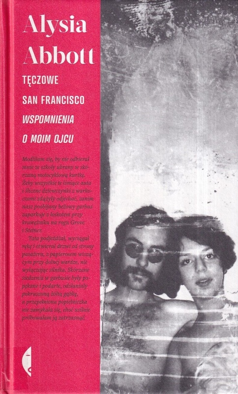 Tęczowe San Francisco : wspomnienia o moim ojcu