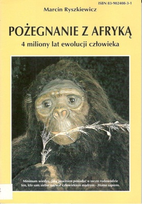 Pożegnanie z Afryką : 4 miliony lat ewolucji człowieka