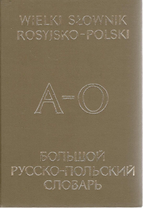 Bol'šoj russko-pol'skij slovar' : okolo 70 000 slov = Wielki słownik rosyjsko-polski : około 70 000 haseł. [T. 1], A-O,[T. 2], P-Ja
