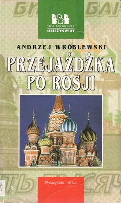Przejażdżka po Rosji : na kanwie opowieści Marka Z.