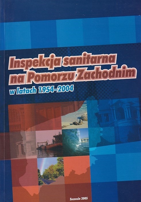 Inspekcja sanitarna na Pomorzu Zachodnim w latach 1954-2004