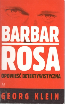 Barbar Rosa : opowieść detektywistyczna