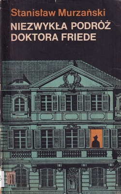 Niezwykła podróż doktora Friede