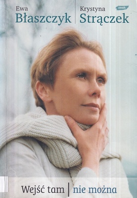 Wejść tam nie można