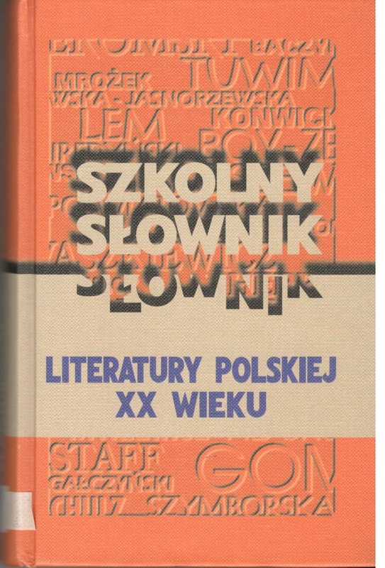 Szkolny słownik literatury polskiej XX wieku