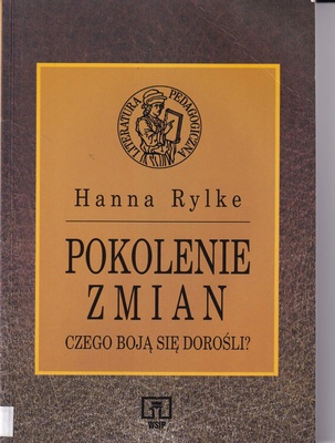 Pokolenie zmian : czego boją się dorośli?