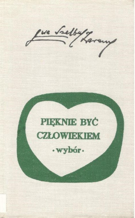 Pięknie być człowiekiem : wybór