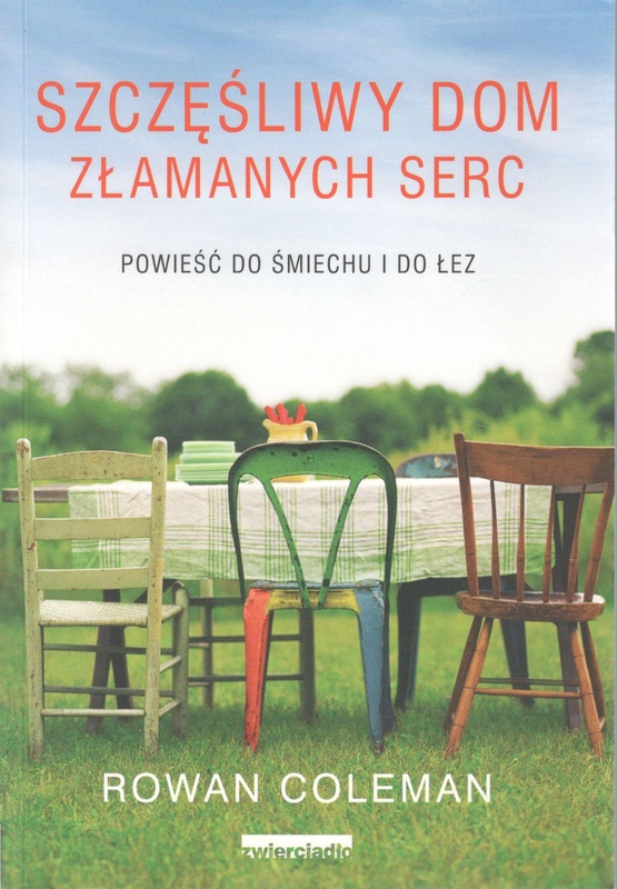 Szczęśliwy dom złamanych serc : powieść do śmiechu i do łez
