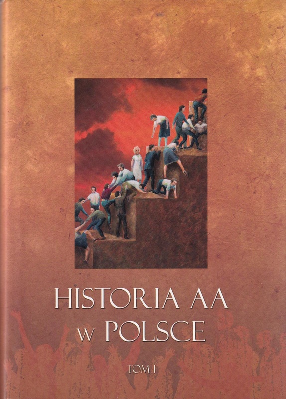 Historia AA w Polsce. [T.] 1-2