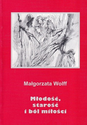 Młodość, starość i ból miłości