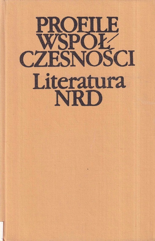 Profile współczesności : literatura NRD