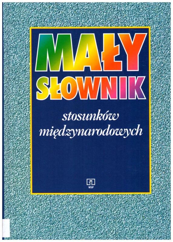 Mały słownik stosunków międzynarodowych