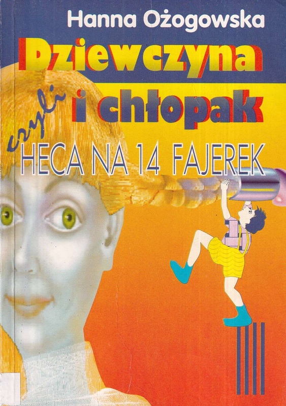 Dziewczyna i chłopak czyli Heca na 14 fajerek