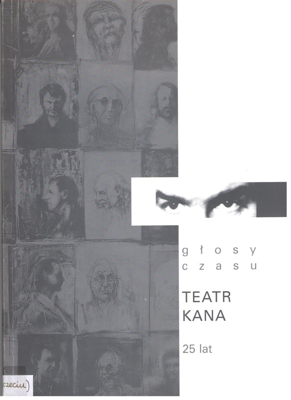Głosy czasu : Teatr Kana : 25 lat