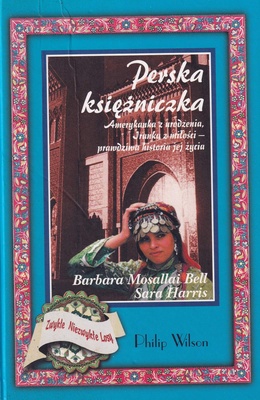 Perska księżniczka : Amerykanka z urodzenia, Iranka z miłości - prawdziwa historia jej życia