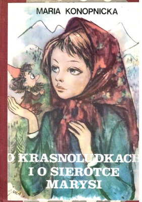 O krasnoludkach i o sierotce Marysi
