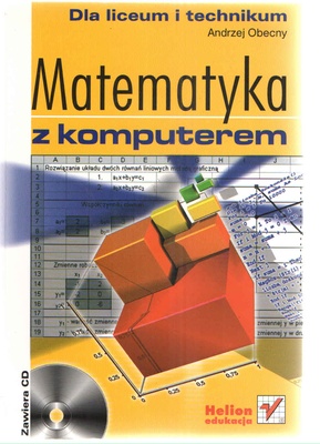 Matematyka z komputerem : dla liceum i technikum